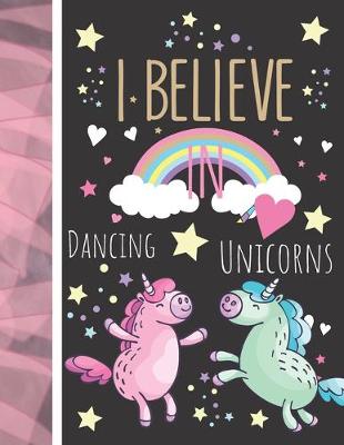 Book cover for I Believe In Dancing Unicorns