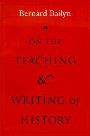 Cover of On the Teaching and Writing of History