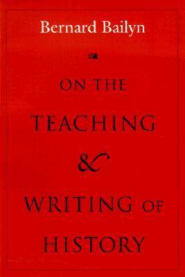 Book cover for On the Teaching and Writing of History