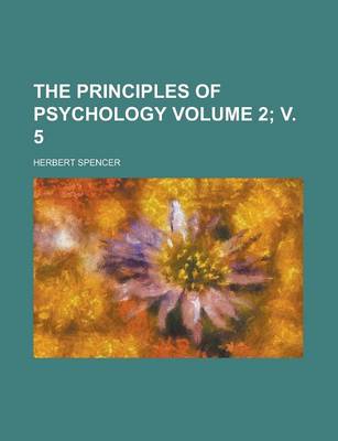 Book cover for The Principles of Psychology Volume 2; V. 5