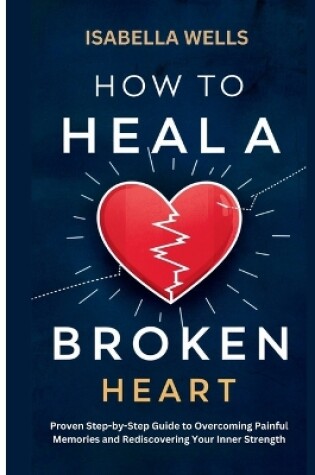 Cover of How to Heal a Broken Heart