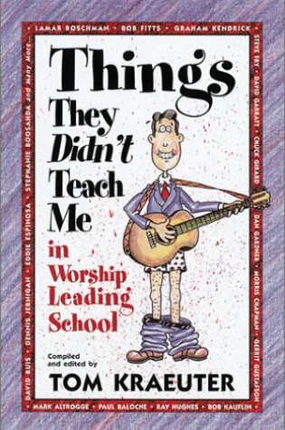 Cover of Things They Didn't Teach Me in Worship Leading School