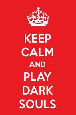 Book cover for Keep Calm and Play Dark Souls