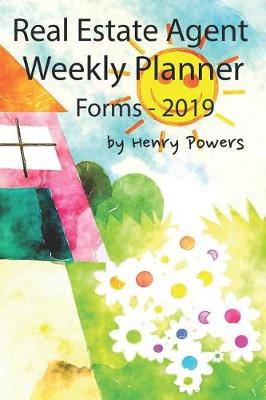 Book cover for Real Estate Agent Weekly Planner Forms - 2019