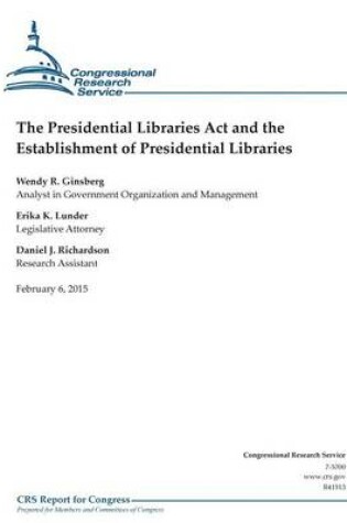 Cover of The Presidential Libraries Act and the Establishment of Presidential Libraries