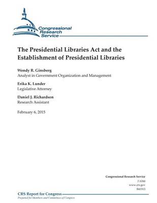 Cover of The Presidential Libraries Act and the Establishment of Presidential Libraries