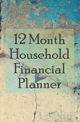 Cover of 12 Month Household Financial Planner