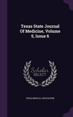 Book cover for Texas State Journal of Medicine, Volume 5, Issue 6