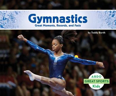 Cover of Gymnastics: Great Moments, Records, and Facts