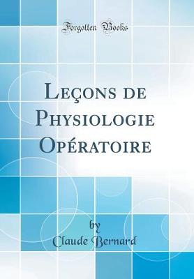 Book cover for Leçons de Physiologie Opératoire (Classic Reprint)