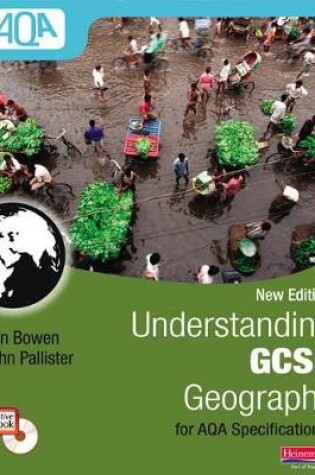 Cover of Understanding GCSE Geography for AQA A New Edition: Student Book
