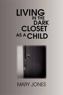 Book cover for Living in the Dark Closet as a Child