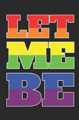 Cover of Let Me Be