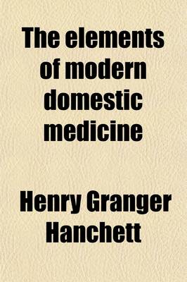 Book cover for The Elements of Modern Domestic Medicine