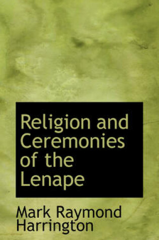 Cover of Religion and Ceremonies of the Lenape