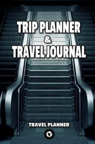 Cover of Trip Planer & Travel Journal