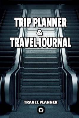 Cover of Trip Planer & Travel Journal