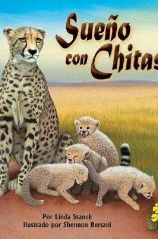 Cover of Sueño Con Chitas (Cheetah Dreams)