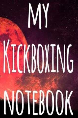 Cover of My Kickboxing Notebook