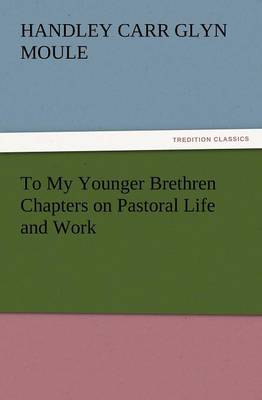 Book cover for To My Younger Brethren Chapters on Pastoral Life and Work