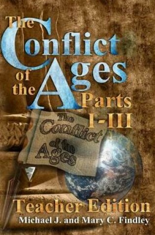 Cover of The Conflict of the Ages Teacher Edition I-III