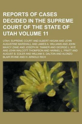 Cover of Reports of Cases Decided in the Supreme Court of the State of Utah Volume 11