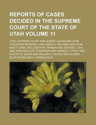 Book cover for Reports of Cases Decided in the Supreme Court of the State of Utah Volume 11