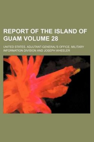 Cover of Report of the Island of Guam Volume 28