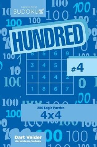 Cover of Sudoku Hundred - 200 Logic Puzzles 4x4 (Volume 4)