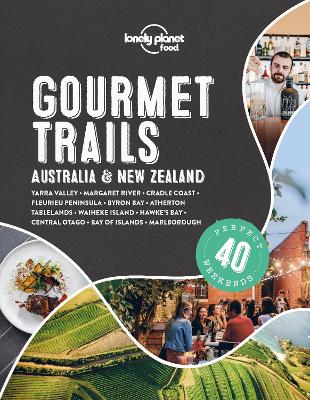 Cover of Lonely Planet Gourmet Trails - Australia & New Zealand