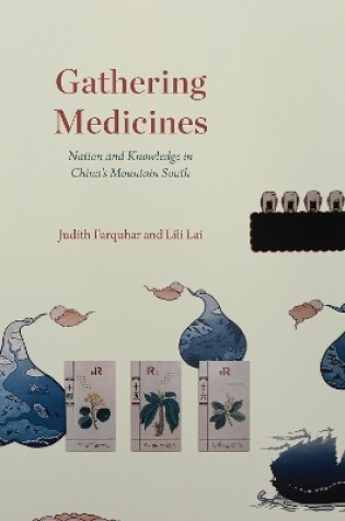 Cover of Gathering Medicines