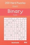 Book cover for Binary Puzzles - 200 Hard Puzzles 11x11 Vol.11