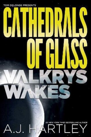 Cover of Cathedrals Of Glass: Valkrys Wakes