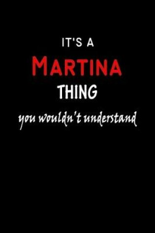 Cover of It's a Martina Thing You Wouldn't Understandl