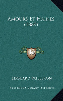 Book cover for Amours Et Haines (1889)