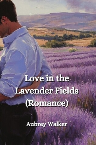 Cover of Love in the Lavender Fields (Romance)