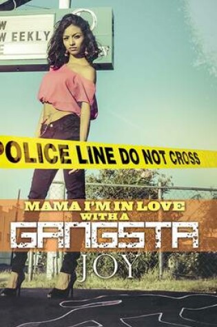 Cover of Mama, I'm In Love...with A Gangster