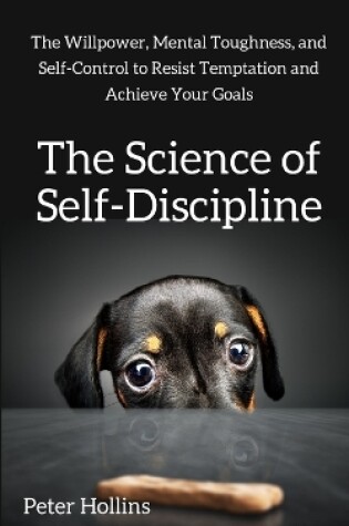 Cover of The Science of Self-Discipline