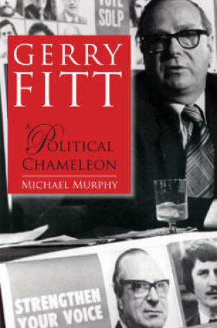Cover of Gerry Fitt, A Political Chameleon