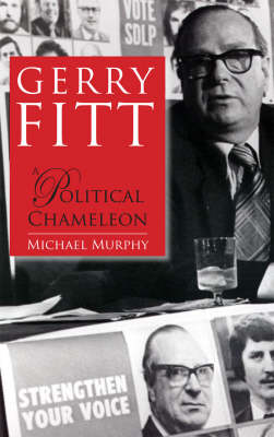 Book cover for Gerry Fitt, A Political Chameleon
