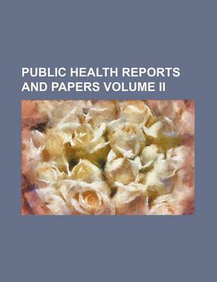 Book cover for Public Health Reports and Papers Volume II