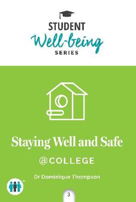 Book cover for Staying Well and Safe at College