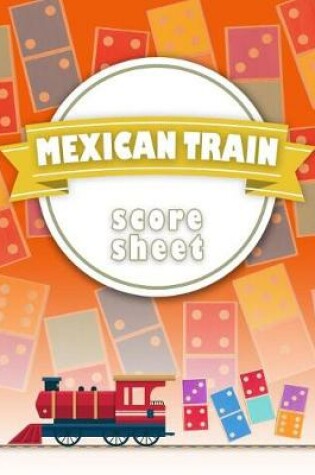 Cover of Mexican Train Score Sheet