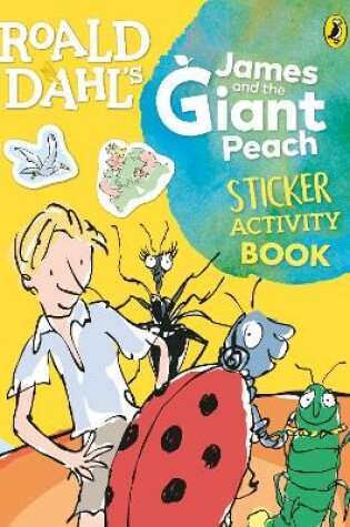 Cover of Roald Dahl's James and the Giant Peach Sticker Activity Book