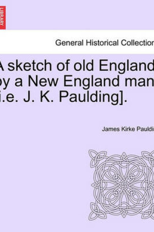 Cover of A Sketch of Old England, by a New England Man [I.E. J. K. Paulding].