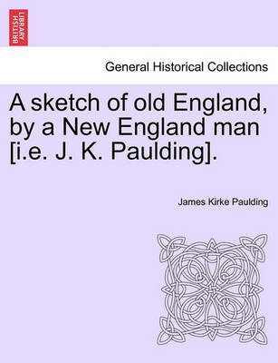 Book cover for A Sketch of Old England, by a New England Man [I.E. J. K. Paulding].