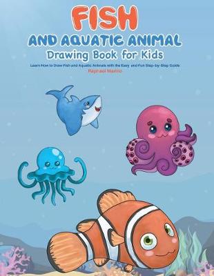 Book cover for Fish and Aquatic Animal Drawing Book for Kids