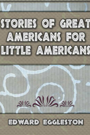 Cover of Stories Great Americans for Little Americans - 1895