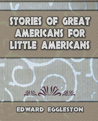 Book cover for Stories Great Americans for Little Americans - 1895