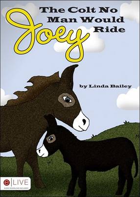 Book cover for Joey, the Colt No Man Would Ride